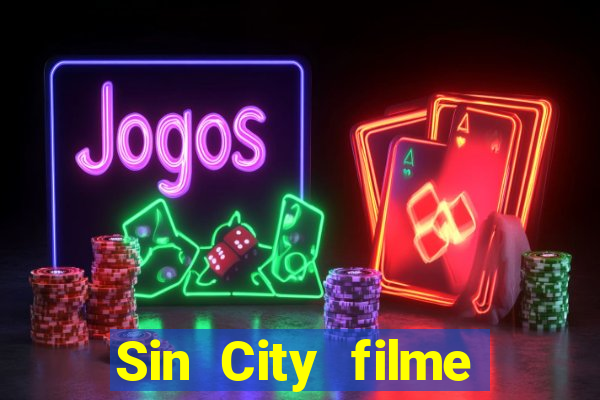 Sin City filme completo dublado download